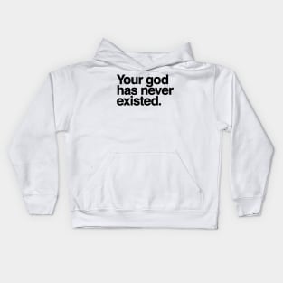 Your god has never existed Kids Hoodie